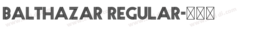 Balthazar Regular字体转换 Balthazar Regular字体转换